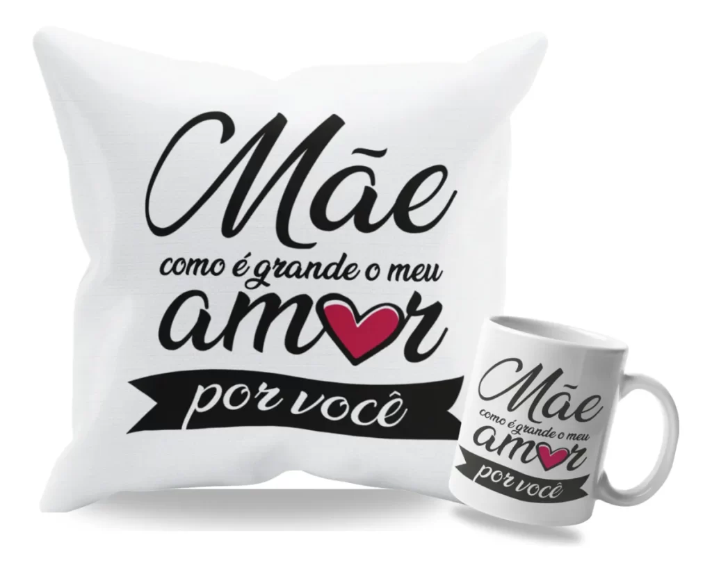 Dia das Mães: ideias de presentes criativos e personalizados. Kit Caneca e Almofada “Mãe, Te Amo”